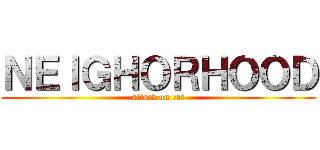 ＮＥＩＧＨＯＲＨＯＯＤ (attack on cat)