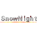 ＳｎｏｗＮｉｇｈｔ (attack on titan)