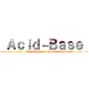  Ａｃｉｄ－Ｂａｓｅ  (  Physiology and Hemostasis)