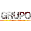 ＧＲＵＰＯ (de lenguaje)