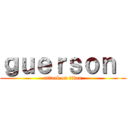 ｇｕｅｒｓｏｎ  (attack on titan)