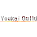 Ｙｏｕｋａｉ Ｇｕｉｌｄ (attack on Youkai Guild)