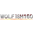 ＷＯＬＦＩＳＨ１６０ (m.b. productions)