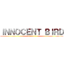 ＩＮＮＯＣＥＮＴ ＢＩＲＤ (volumen 1)