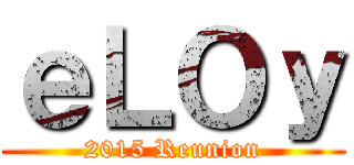 ｅＬＯｙ (2015 Reunion)