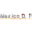Ｍｅｘｉｃｏ Ｄ．Ｆ (Uta Bar )