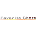 Ｆａｖｏｒｉｔｅ Ｃｈａｒａｃｔｅｒｓ (Favorite Characters)