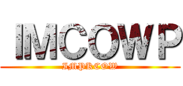 ＩＭＣＯＷＰ (IMPKCOW)