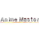 Ａｎｉｍｅ Ｍａｓｔｅｒ (Amv War)