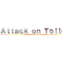 Ａｔｔａｃｋ ｏｎ Ｔｏｉｌｅｔ (Attack on Toilet)