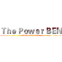 Ｔｈｅ Ｐｏｗｅｒ ＢＥＮ (attack on RANGER)