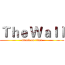 Ｔｈｅ Ｗａｌｌ (attack on titan)