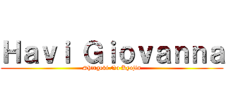 Ｈａｖｉ Ｇｉｏｖａｎｎａ (Shingeki No Kyojin)