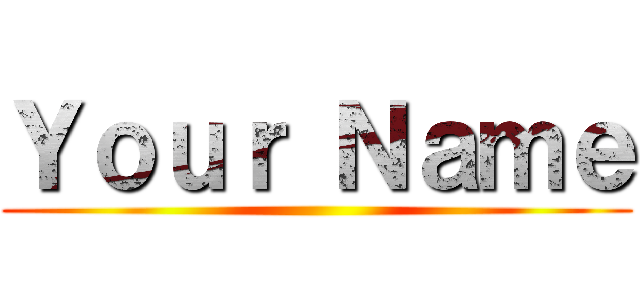 Ｙｏｕｒ Ｎａｍｅ ()