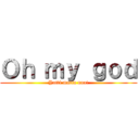 Ｏｈ ｍｙ ｇｏｄ (Yatti matta naa!)