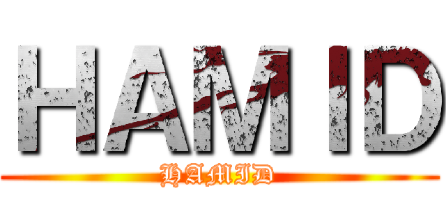 ＨＡＭＩＤ (HAMID)