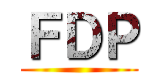 ＦＤＰ ()