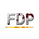 ＦＤＰ ()