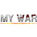 ＭＹ ＷＡＲ (boku no sensoo)