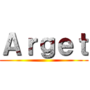 Ａｒｇｅｔ ( )