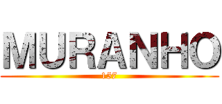 ＭＵＲＡＮＨＯ (157)