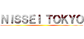 ＮＩＳＳＥＩ ＴＯＫＹＯ ()