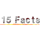 １５ Ｆａｃｔｓ (Attack on titan )