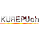 ＫＵＲＥＰＵｃｈ ()