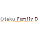Ｏｔａｋｕ Ｆａｍｉｌｙ Ｄｚ (Best)