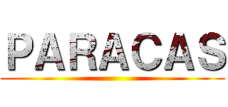 ＰＡＲＡＣＡＳ ()