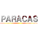 ＰＡＲＡＣＡＳ ()