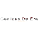 Ｃｅｎｉｚａｓ Ｄｅ Ｅｒｗｉｎ (attack on titan)