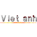 Ｖｉｅｔ ａｎｈ (Việt ANh)