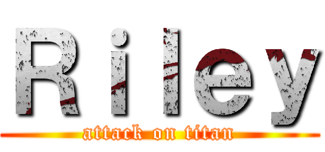 Ｒｉｌｅｙ (attack on titan)