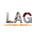 ＬＡＧ (attack on Obama)