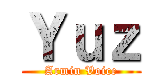 Ｙｕｚ (Armin Voice)