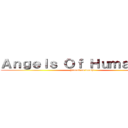 Ａｎｇｅｌｓ Ｏｆ Ｈｕｍａｎｉｔｙ (Jinrui no tenshi)