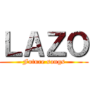 ＬＡＺＯ (Future songs)