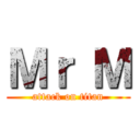 Ｍｒ Ｍ (attack on titan)