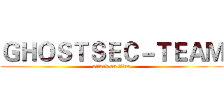 ＧＨＯＳＴＳＥＣ－ＴＥＡＭ (attack on titan)