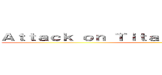 Ａｔｔａｃｋ ｏｎ Ｔｉｔａｎ Ｃｏｕｐｌｅｓ Ｗｉｋｉ ()