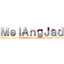 ＭｅｌＡｎｇＪａｄ (L’attaque des couscous)