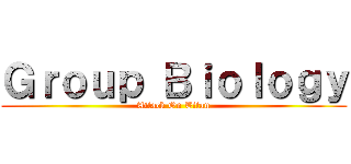 Ｇｒｏｕｐ Ｂｉｏｌｏｇｙ (Attack On Titan)