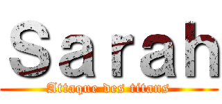 Ｓａｒａｈ (Attaque des titans)