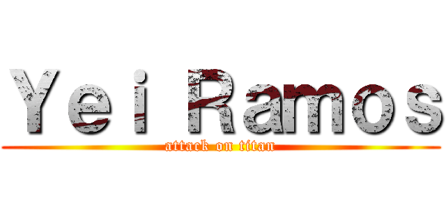 Ｙｅｉ Ｒａｍｏｓ (attack on titan)