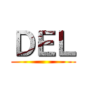 ＤＥＬ ()