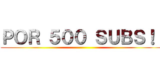 ＰＯＲ ５００ ＳＵＢＳ！！ ()