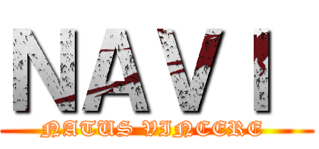 ＮＡＶＩ  (NATUS VINCERE )