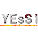 ＹＥｓＳｉ (in the house)
