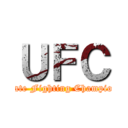 ＵＦＣ (Ultimate Fighting Championship)